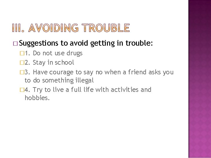 � Suggestions � 1. to avoid getting in trouble: Do not use drugs �