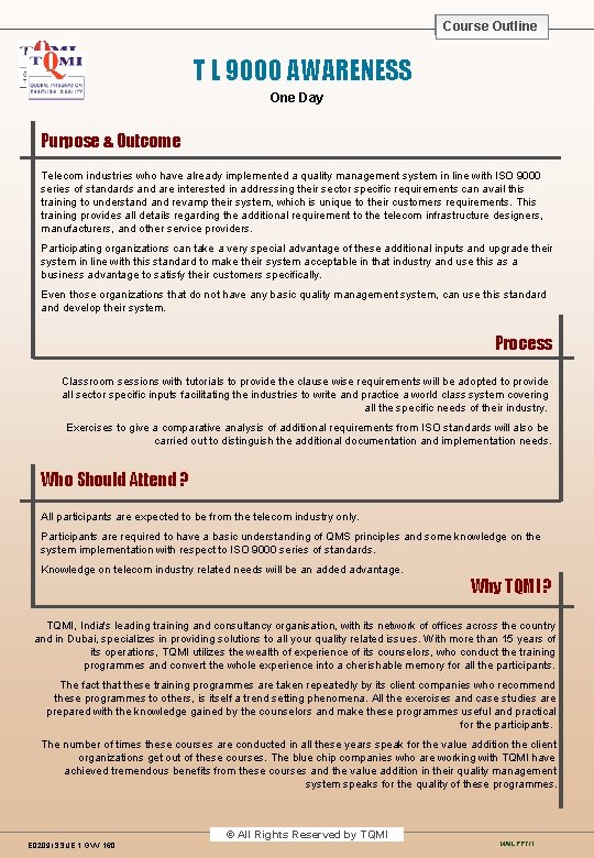 Course Outline Course T L 9000 AWARENESS One Day Purpose & Outcome Telecom industries Course Outline Course T L 9000 AWARENESS One Day Purpose & Outcome Telecom industries