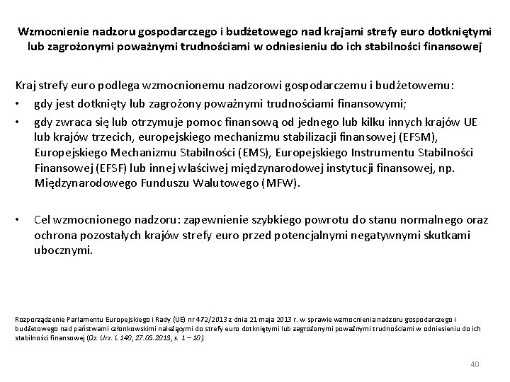 Wzmocnienie nadzoru gospodarczego i budżetowego nad krajami strefy euro dotkniętymi lub zagrożonymi poważnymi trudnościami