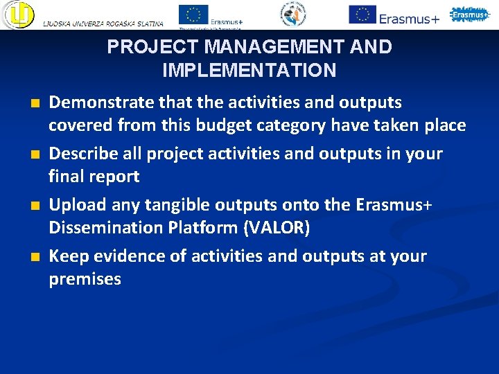 PROJECT MANAGEMENT AND IMPLEMENTATION n n Demonstrate that the activities and outputs covered from PROJECT MANAGEMENT AND IMPLEMENTATION n n Demonstrate that the activities and outputs covered from