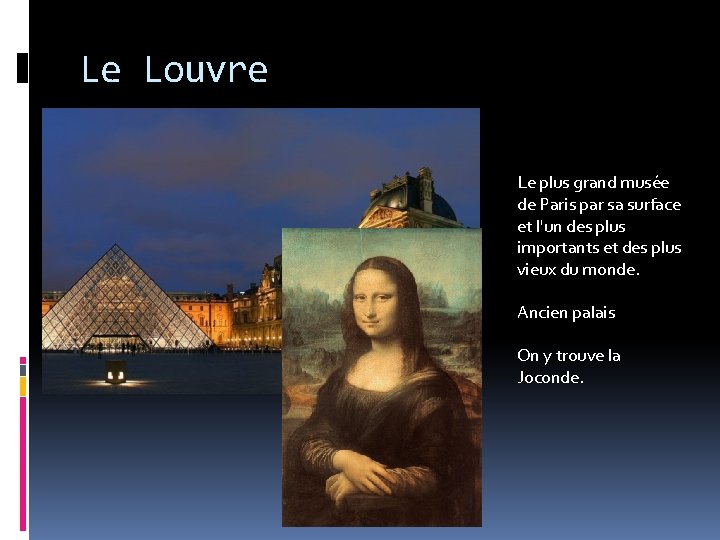 Le Louvre Le plus grand musée de Paris par sa surface et l'un des