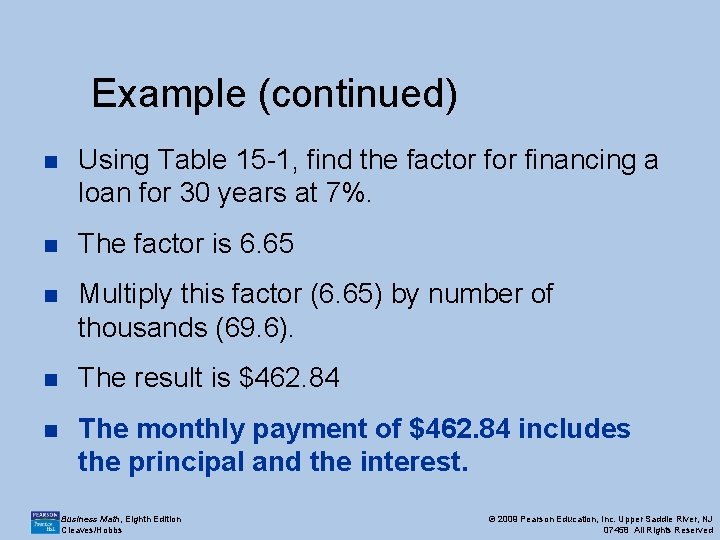 Example (continued) n Using Table 15 -1, find the factor financing a loan for Example (continued) n Using Table 15 -1, find the factor financing a loan for