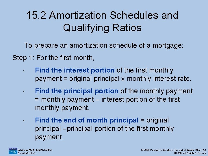 15. 2 Amortization Schedules and Qualifying Ratios To prepare an amortization schedule of a 15. 2 Amortization Schedules and Qualifying Ratios To prepare an amortization schedule of a