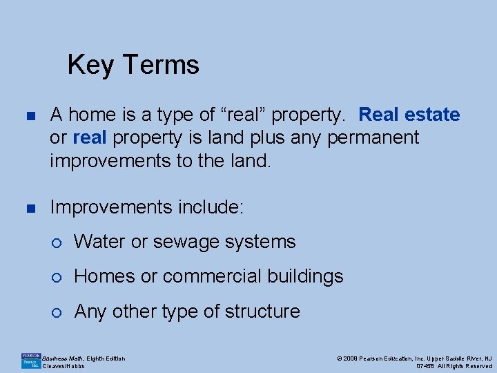 Key Terms n A home is a type of “real” property. Real estate or Key Terms n A home is a type of “real” property. Real estate or