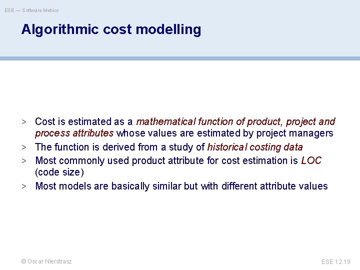 ESE — Software Metrics Algorithmic cost modelling > Cost is estimated as a mathematical