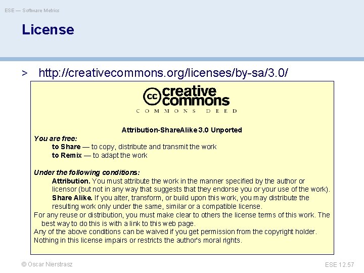 ESE — Software Metrics License > http: //creativecommons. org/licenses/by-sa/3. 0/ Attribution-Share. Alike 3. 0