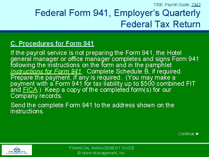 7300. Payroll Guide, 7342 Federal Form 941, Employer’s Quarterly Federal Tax Return C. Procedures