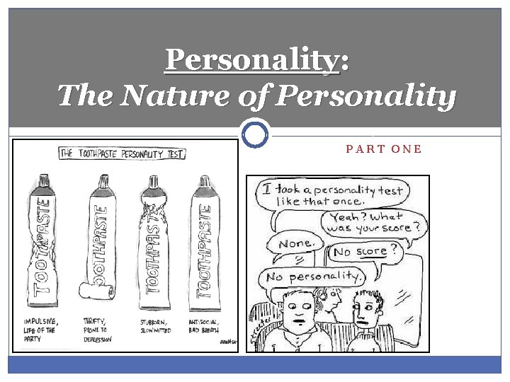 Personality: The Nature of Personality PART ONE 