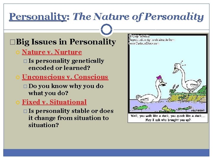 Personality: The Nature of Personality �Big Issues in Personality Nature v. Nurture � Is Personality: The Nature of Personality �Big Issues in Personality Nature v. Nurture � Is