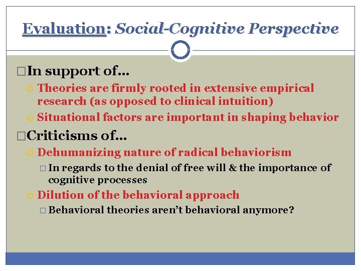 Evaluation: Social-Cognitive Perspective �In support of… Theories are firmly rooted in extensive empirical research