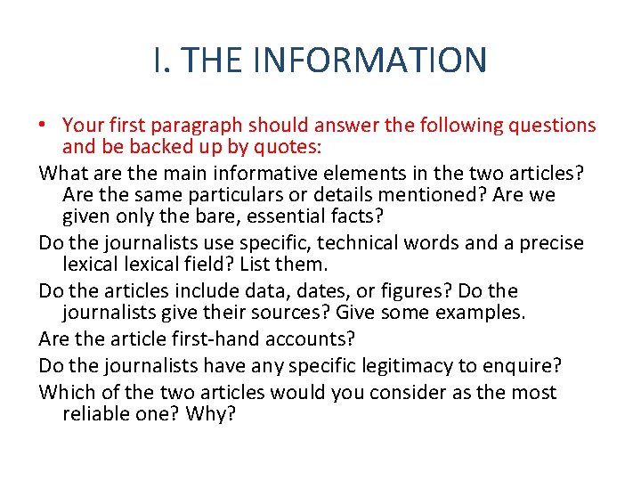 I. THE INFORMATION • Your first paragraph should answer the following questions and be