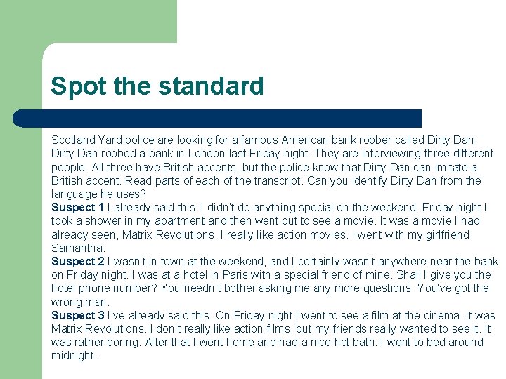 Spot the standard Scotland Yard police are looking for a famous American bank robber Spot the standard Scotland Yard police are looking for a famous American bank robber