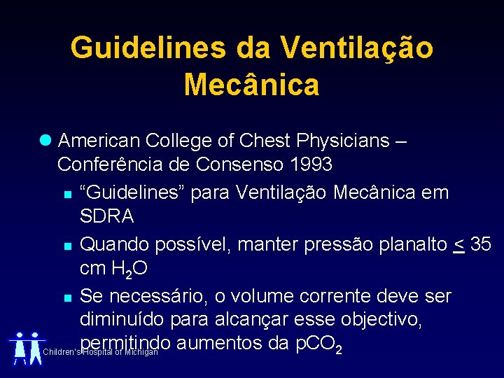 Guidelines da Ventilação Mecânica l American College of Chest Physicians – Conferência de Consenso