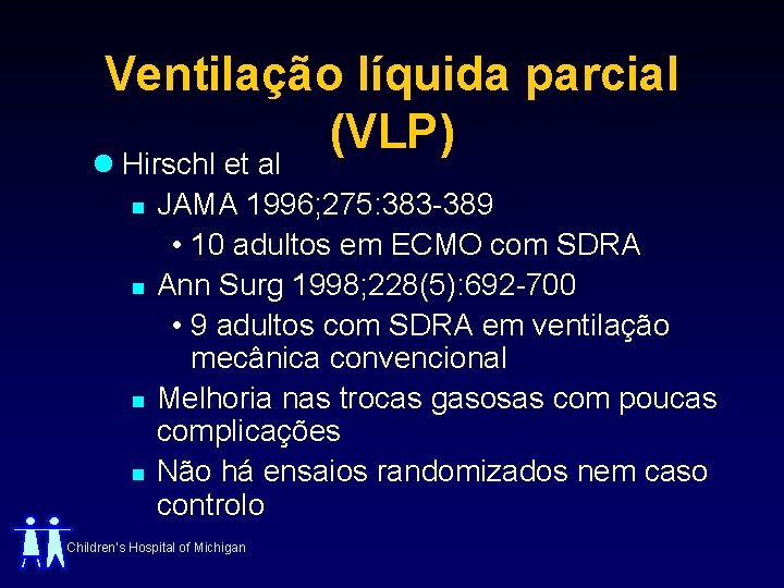 Ventilação líquida parcial (VLP) l Hirschl et al n JAMA 1996; 275: 383 -389