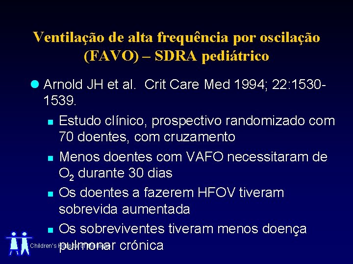 Ventilação de alta frequência por oscilação (FAVO) – SDRA pediátrico l Arnold JH et