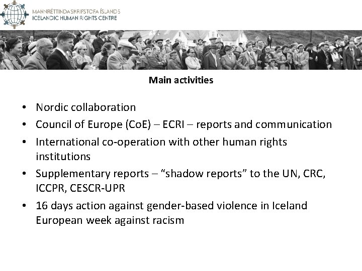 Main activities • Nordic collaboration • Council of Europe (Co. E) – ECRI – Main activities • Nordic collaboration • Council of Europe (Co. E) – ECRI –