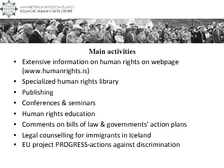 • • Main activities Extensive information on human rights on webpage (www. humanrights. • • Main activities Extensive information on human rights on webpage (www. humanrights.