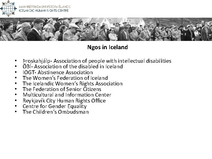 Ngos in Iceland • • • Þroskahjálp- Association of people with intellectual disabilities ÖBÍ- Ngos in Iceland • • • Þroskahjálp- Association of people with intellectual disabilities ÖBÍ-