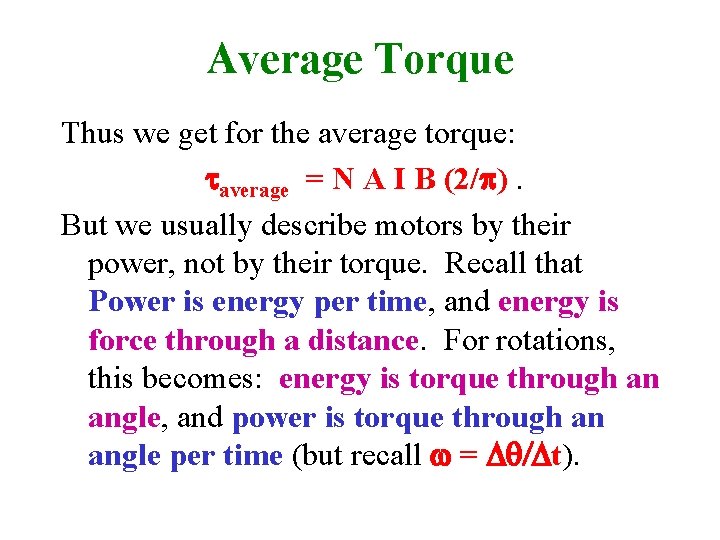 Average Torque Thus we get for the average torque: taverage = N A I