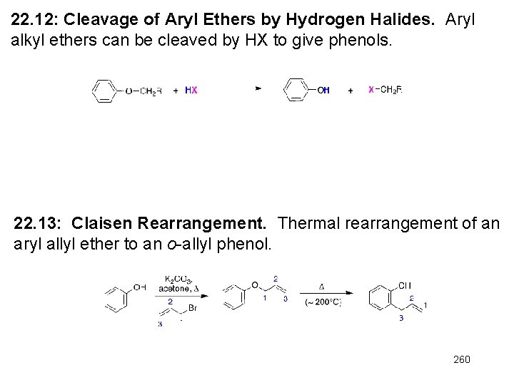 22. 12: Cleavage of Aryl Ethers by Hydrogen Halides. Aryl alkyl ethers can be