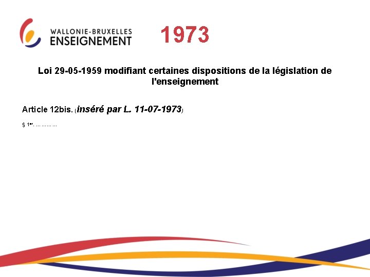 1973 Loi 29 -05 -1959 modifiant certaines dispositions de la législation de l'enseignement Article 1973 Loi 29 -05 -1959 modifiant certaines dispositions de la législation de l'enseignement Article