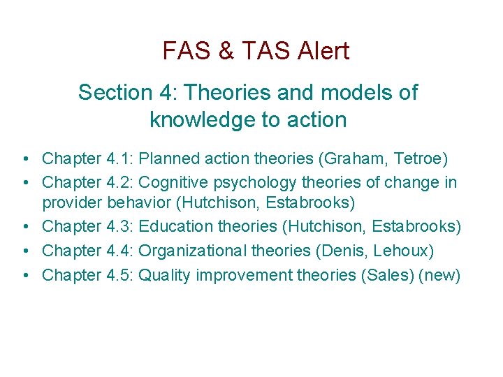 FAS & TAS Alert Section 4: Theories and models of knowledge to action • FAS & TAS Alert Section 4: Theories and models of knowledge to action •