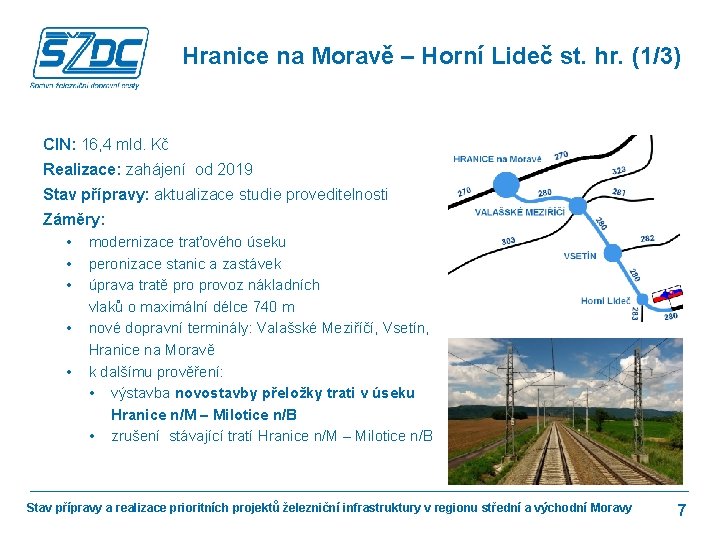 Hranice na Moravě – Horní Lideč st. hr. (1/3) CIN: 16, 4 mld. Kč