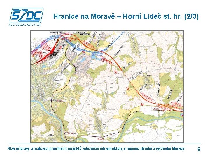 Hranice na Moravě – Horní Lideč st. hr. (2/3) Stav přípravy a realizace prioritních