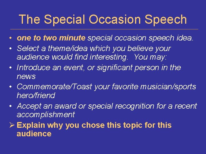 The Special Occasion Speech • one to two minute special occasion speech idea. •