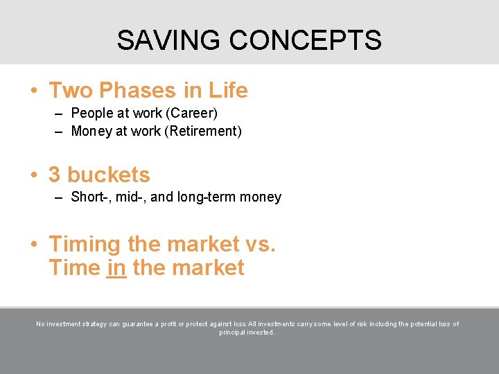 SAVING CONCEPTS • Two Phases in Life – People at work (Career) – Money