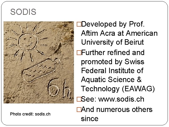 SODIS �Developed by Prof. Photo credit: sodis. ch Aftim Acra at American University of