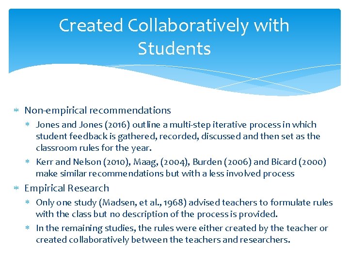 Created Collaboratively with Students Non-empirical recommendations Jones and Jones (2016) outline a multi-step iterative Created Collaboratively with Students Non-empirical recommendations Jones and Jones (2016) outline a multi-step iterative