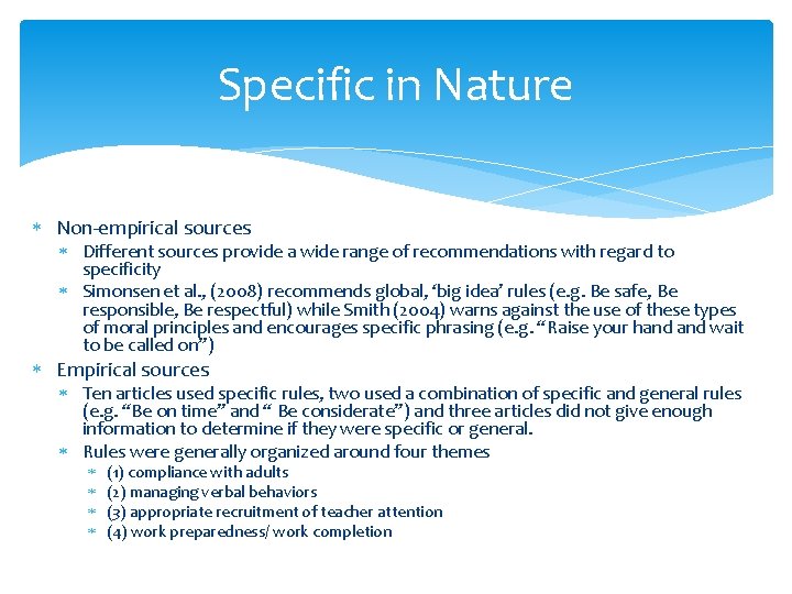 Specific in Nature Non-empirical sources Different sources provide a wide range of recommendations with Specific in Nature Non-empirical sources Different sources provide a wide range of recommendations with