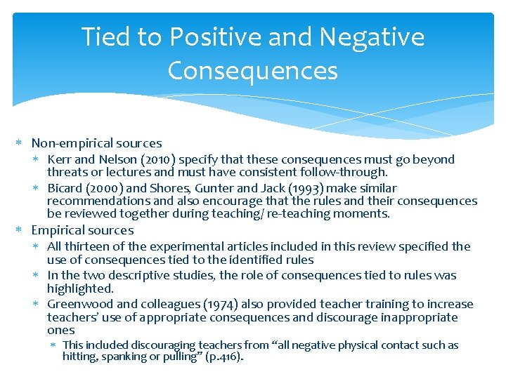 Tied to Positive and Negative Consequences Non-empirical sources Kerr and Nelson (2010) specify that Tied to Positive and Negative Consequences Non-empirical sources Kerr and Nelson (2010) specify that