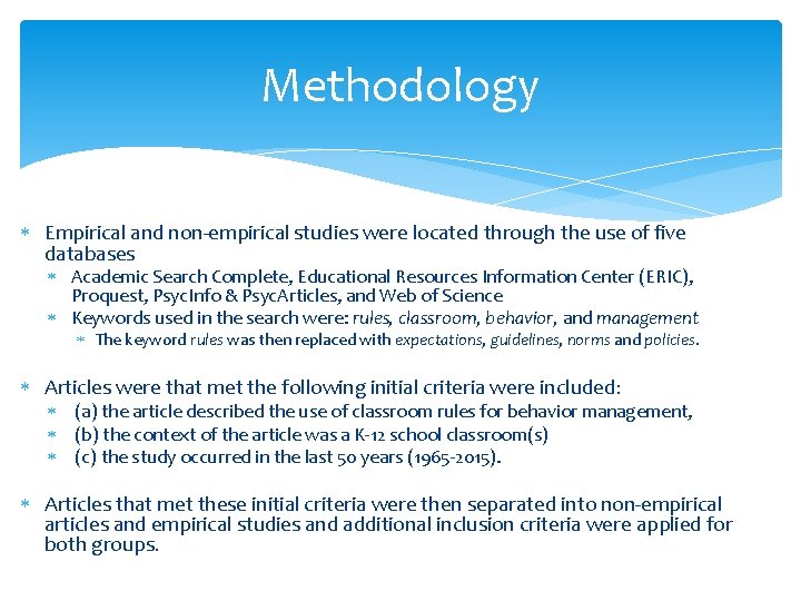 Methodology Empirical and non-empirical studies were located through the use of five databases Academic Methodology Empirical and non-empirical studies were located through the use of five databases Academic