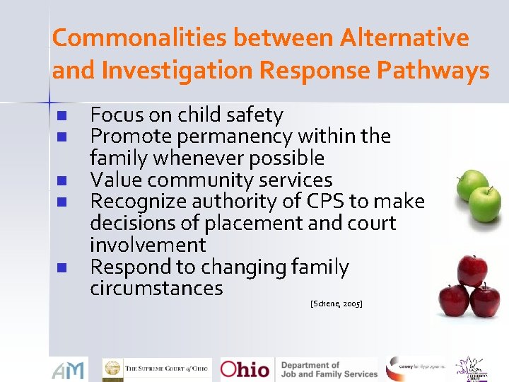 Commonalities between Alternative and Investigation Response Pathways n n n Focus on child safety