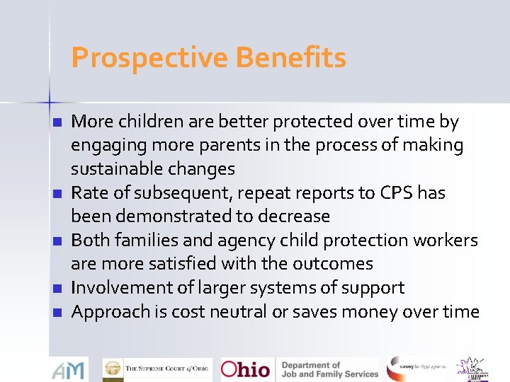 Prospective Benefits n n n More children are better protected over time by engaging