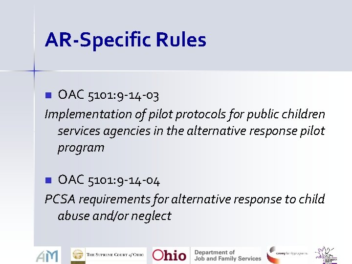 AR-Specific Rules OAC 5101: 9 -14 -03 Implementation of pilot protocols for public children