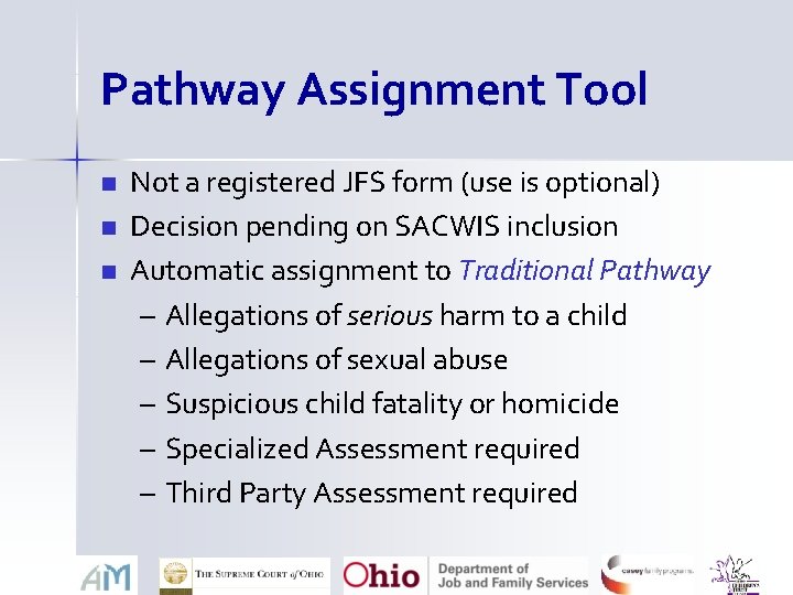 Pathway Assignment Tool n n n Not a registered JFS form (use is optional)