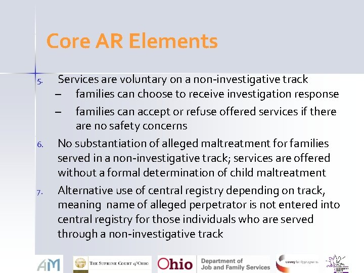 Core AR Elements 5. 6. 7. Services are voluntary on a non-investigative track –