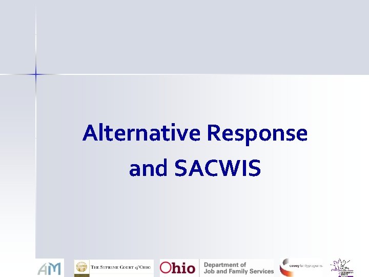 Alternative Response and SACWIS 