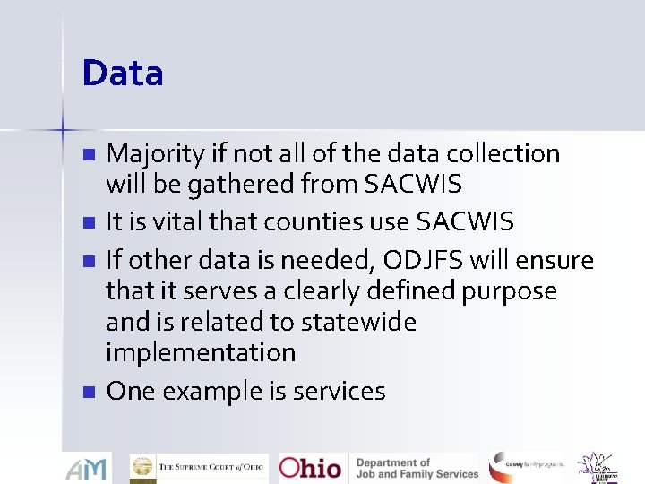 Data n n Majority if not all of the data collection will be gathered