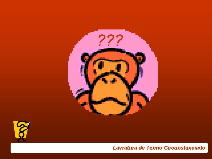 ? ? ? Lavratura de Termo Circunstanciado 