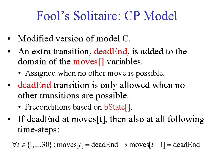 Fool’s Solitaire: CP Model • Modified version of model C. • An extra transition,