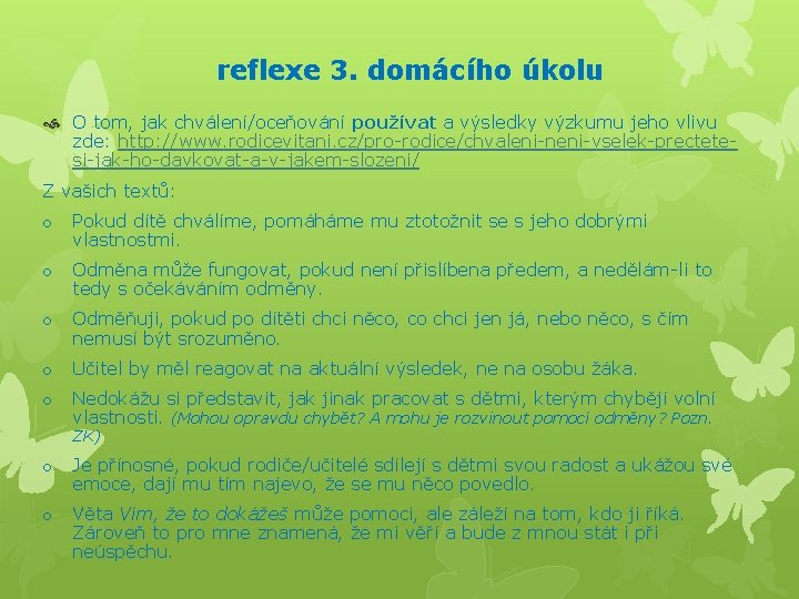  reflexe 3. domácího úkolu O tom, jak chválení/oceňování používat a výsledky výzkumu jeho