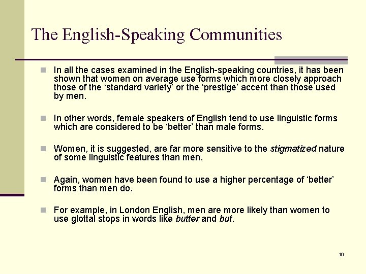 The English-Speaking Communities n In all the cases examined in the English-speaking countries, it