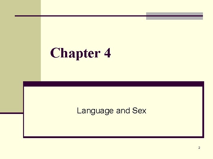 Chapter 4 Language and Sex 2 