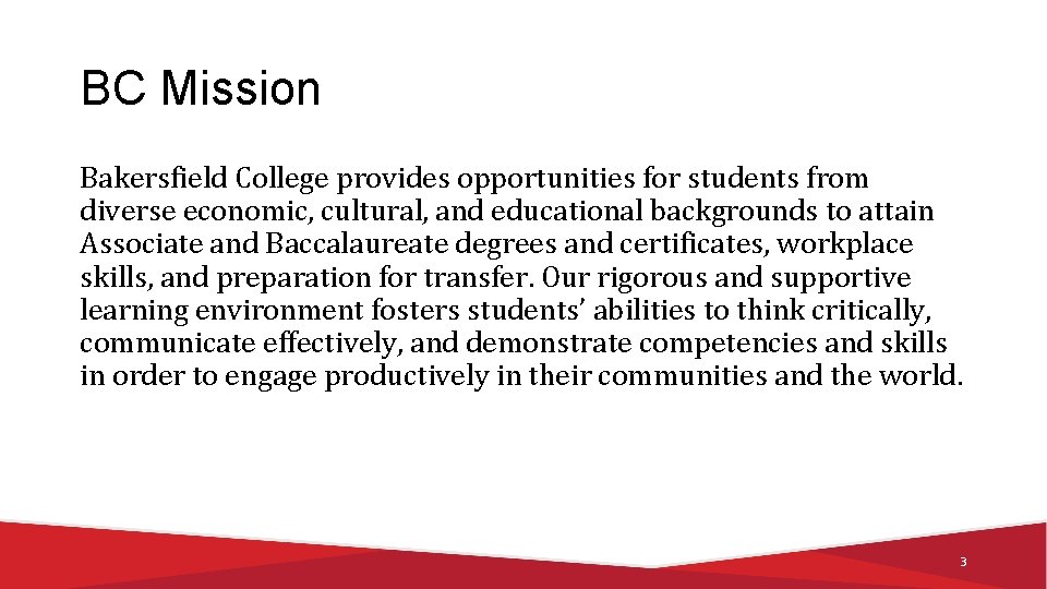 BC Mission Bakersfield College provides opportunities for students from diverse economic, cultural, and educational