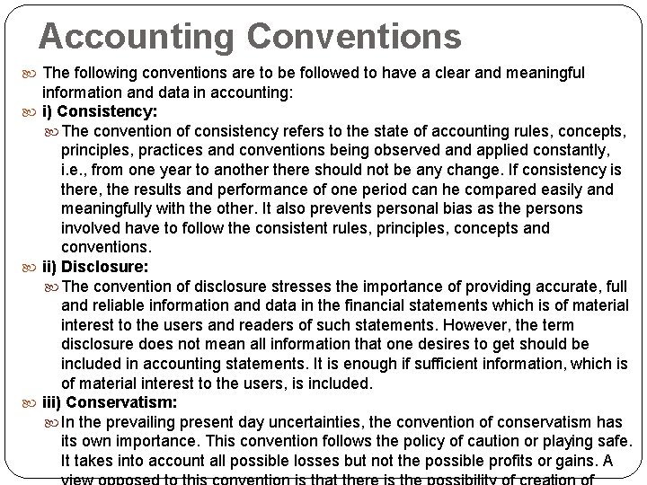 Accounting Conventions The following conventions are to be followed to have a clear and