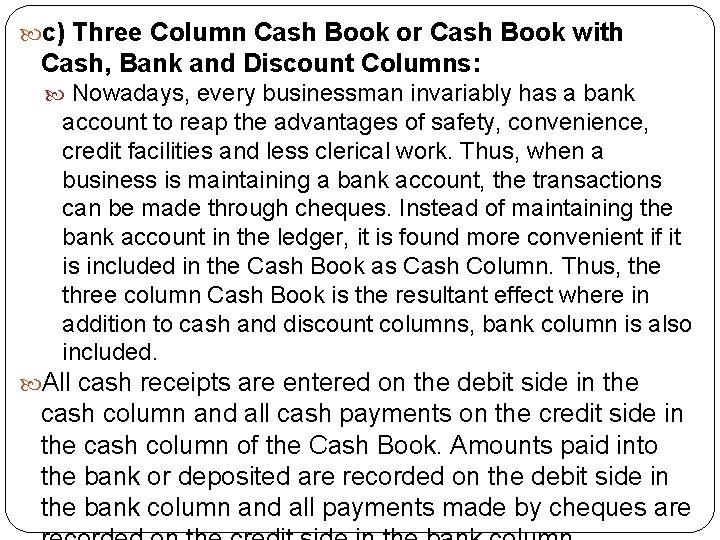  c) Three Column Cash Book or Cash Book with Cash, Bank and Discount